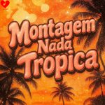 دانلود آهنگ Montagem Nada Tropica (تمام ورژن ها) از ETERNXLKZ